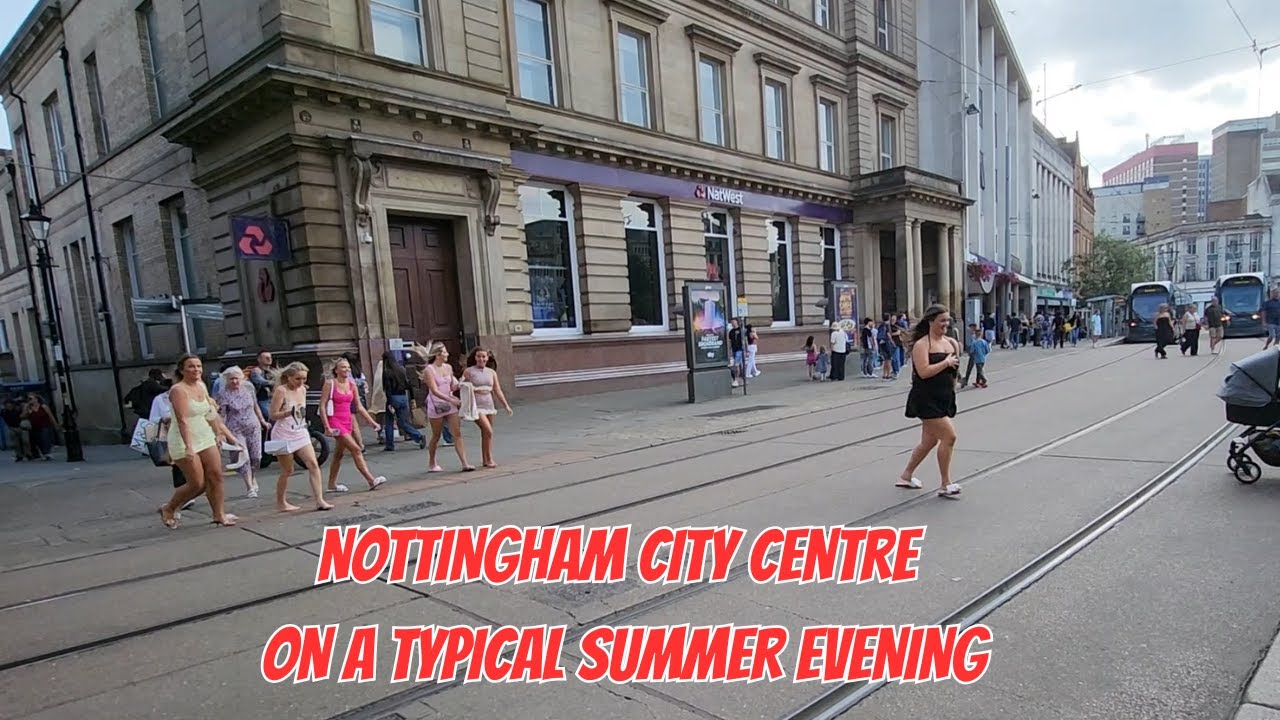EXPLORING THE STREETS OF NOTTINGHAM CITY CENTRE UK ON A TYPICAL SUMMER EVENING!!@iammarwa