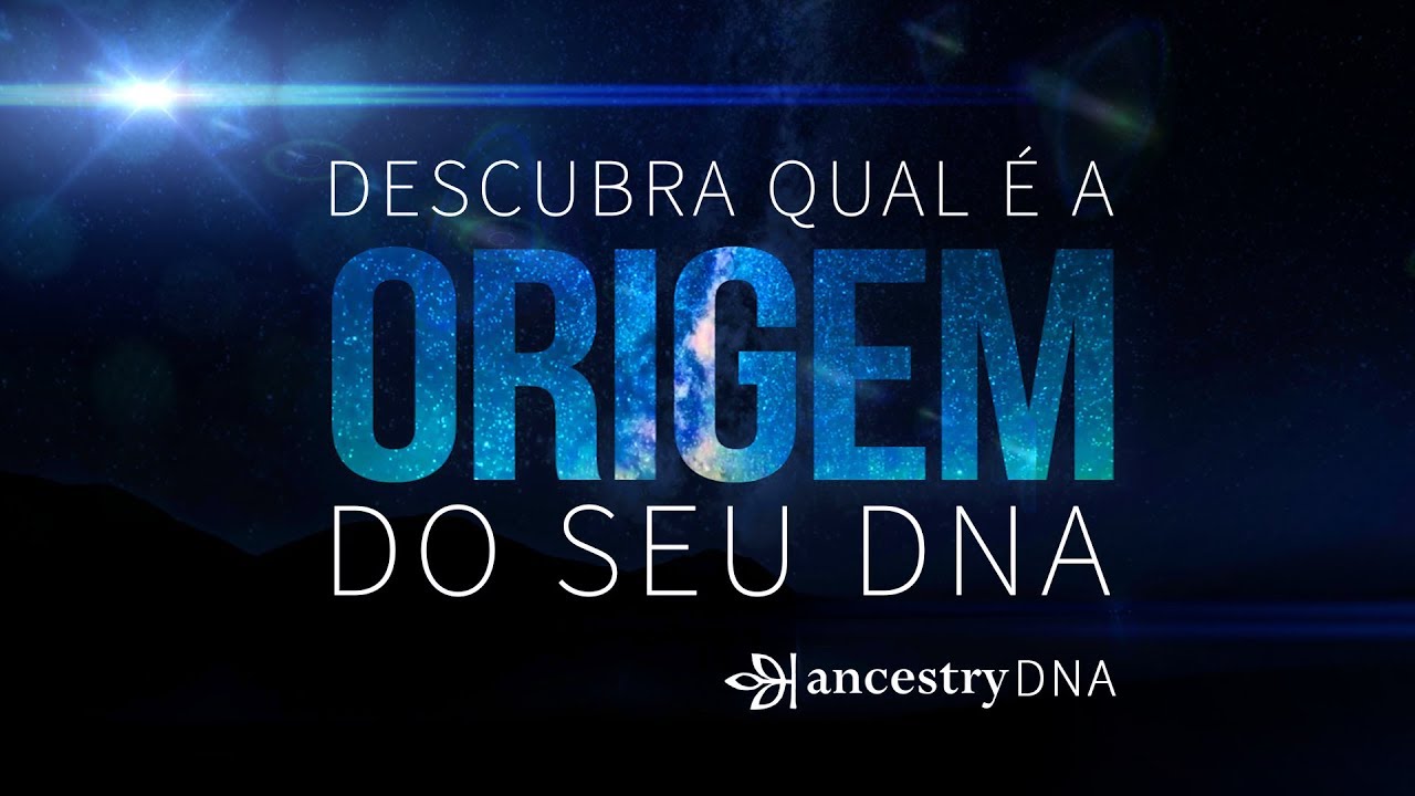 DESCUBRA A ORIGEM DO SEU DNA! - Ancestry DNA