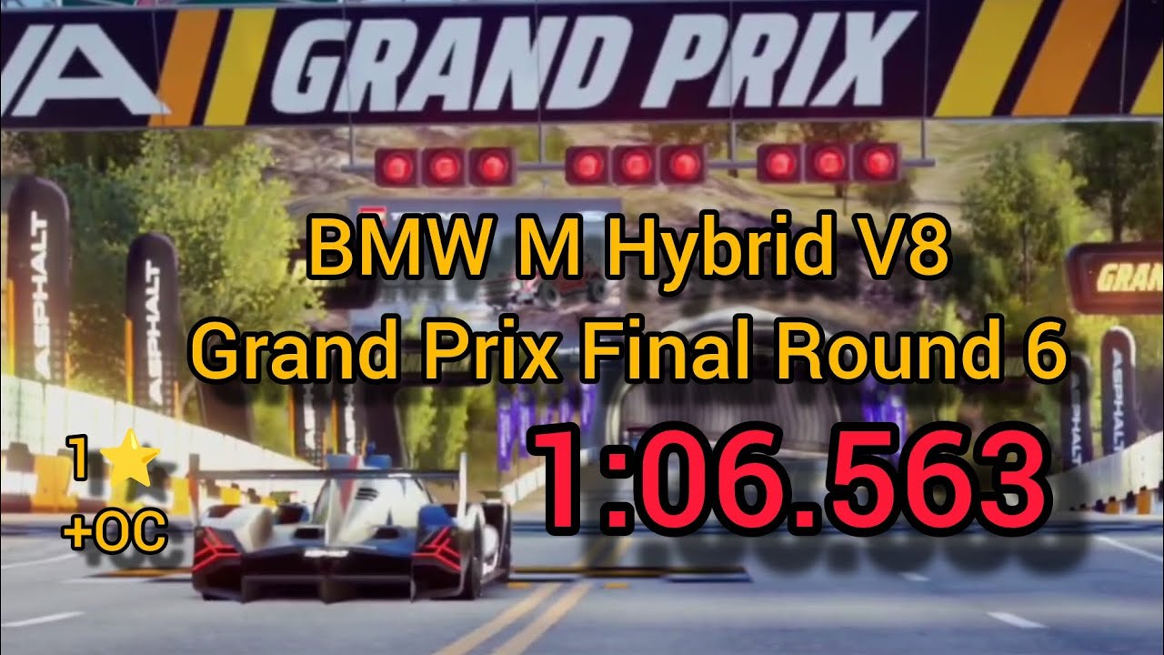 1:06.563 | 1⭐ + OC BMW M Hybrid V8 Grand Prix Final Round 6 | Asphalt Legends