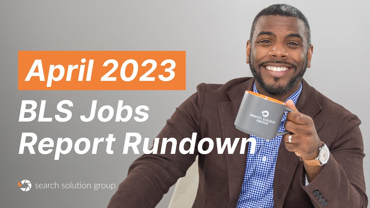 April 2023 - Bureau of Labor Statistics Employment Situation - SSG Rundown