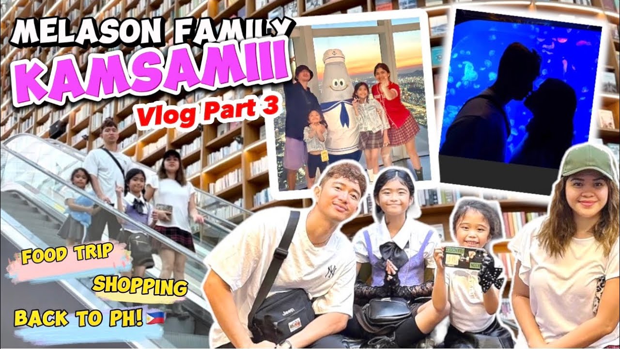 Kamsamiii Vlog 🇰🇷 Part 3 | Melason Family in South Korea 🫶🏻