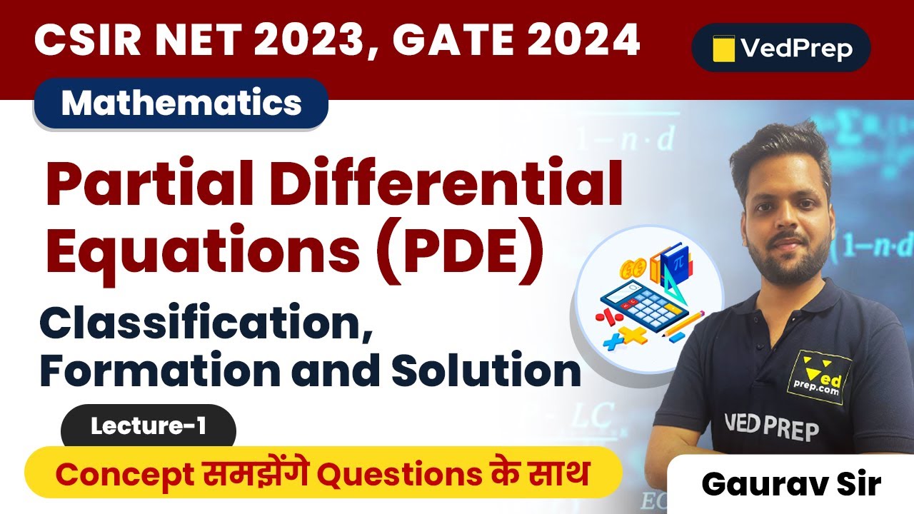 Partial Differential Equations (PDE) | Mathematics | L-1 | CSIR NET, GATE | VedPrep Maths Academy