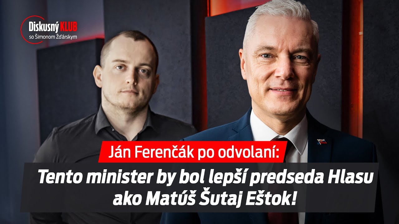 J&aacute;n Ferenč&aacute;k po odvolan&iacute;: Tento minister by bol lep&scaron;&iacute; predseda Hlasu ako Mat&uacute;&scaron; &Scaron;utaj E&scaron;tok!