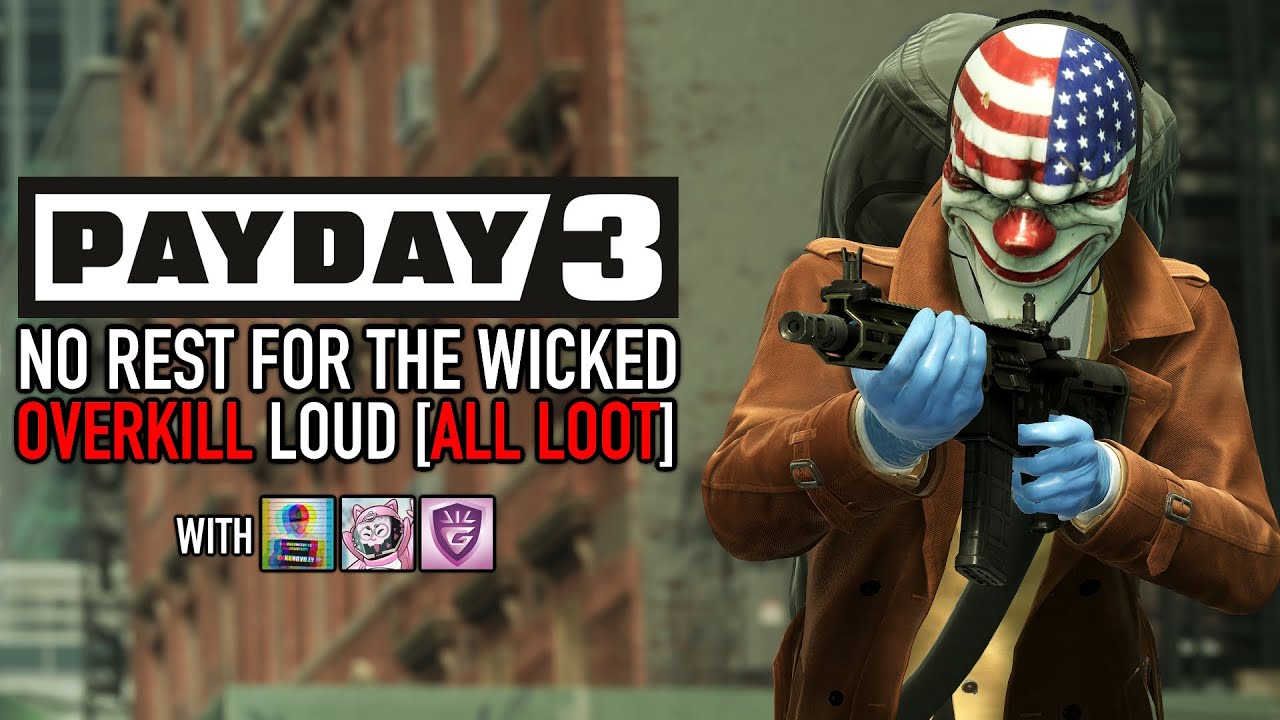 Payday 3 OVERKILL LOUD: No Rest For The Wicked [All Loot]