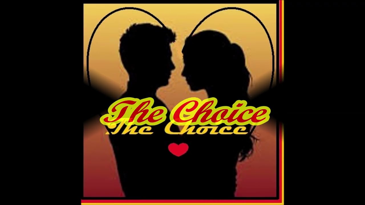 The Choice