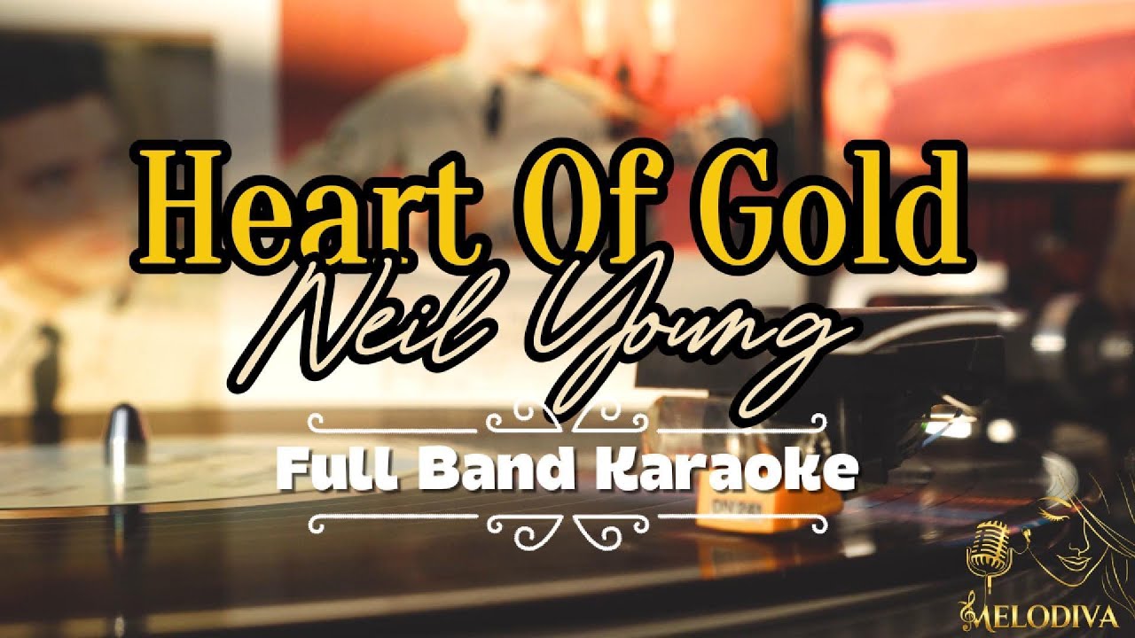 Heart Of Gold – Neil Young | Karaoke | Full Band Slow Rock Version | No Guide Melody | Lyrics