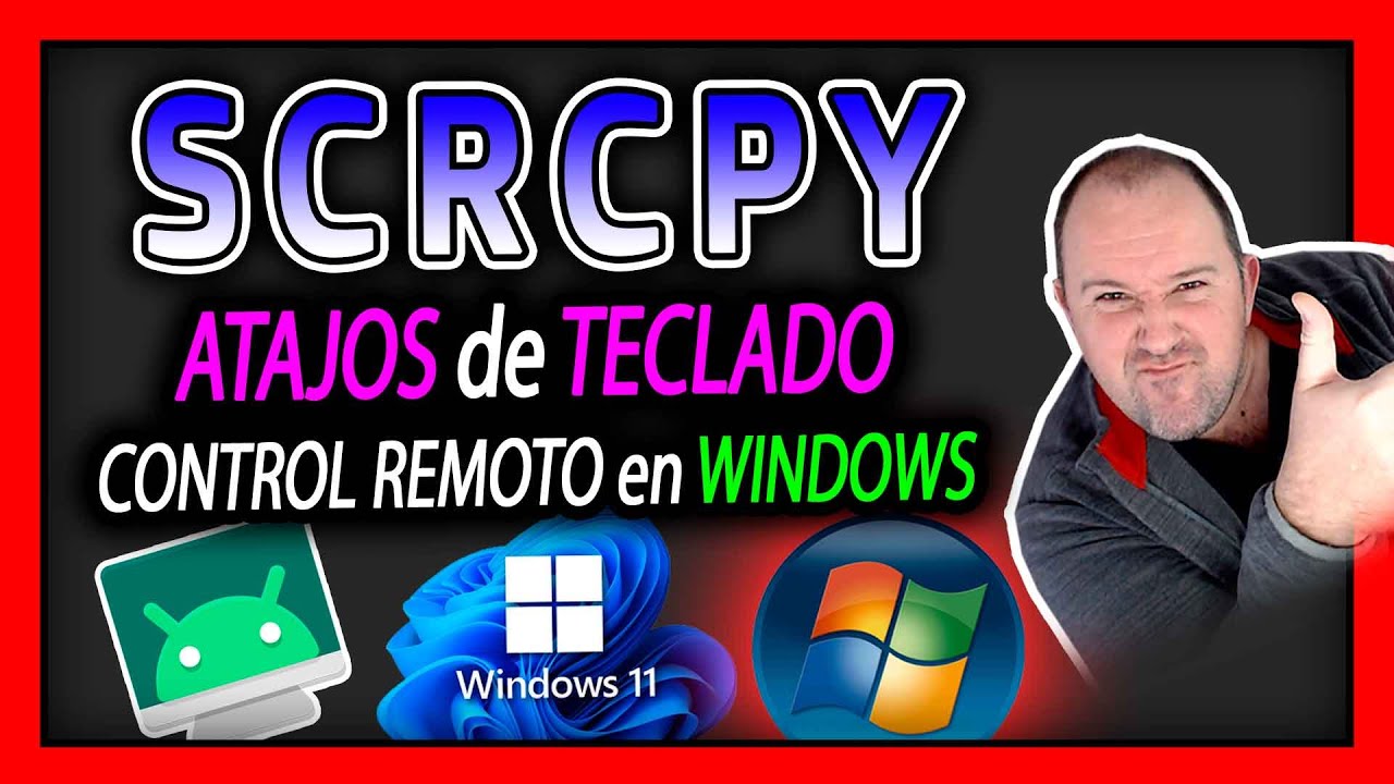 SCRCPY  ⭐ Atajos de teclado para WINDOWS ⭐ Control remoto android en Windows