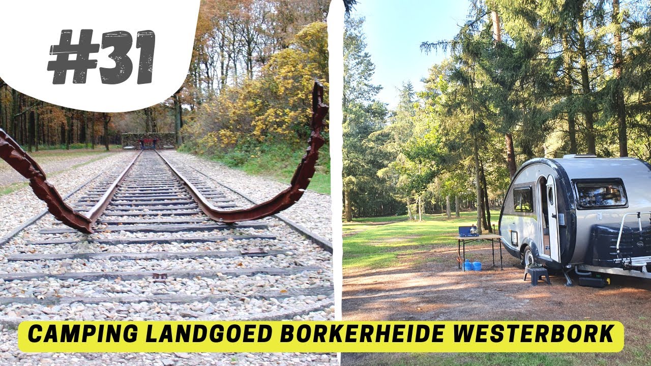 #31 Bezoek aan KAMP WESTERBORK I CAMPING LANDGOED BÖRKERHEIDE