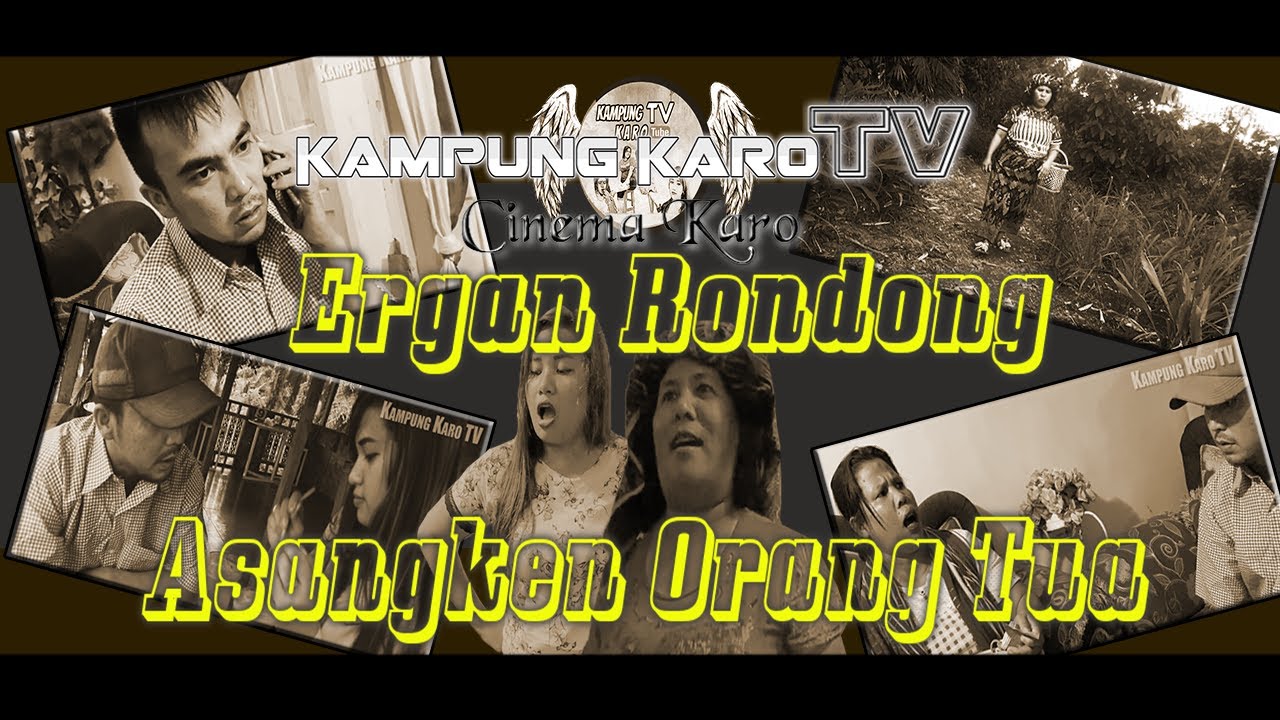 Ergan Rondong Asangken Orang Tua (Drama Karo 2020)- Kampung Karo TV