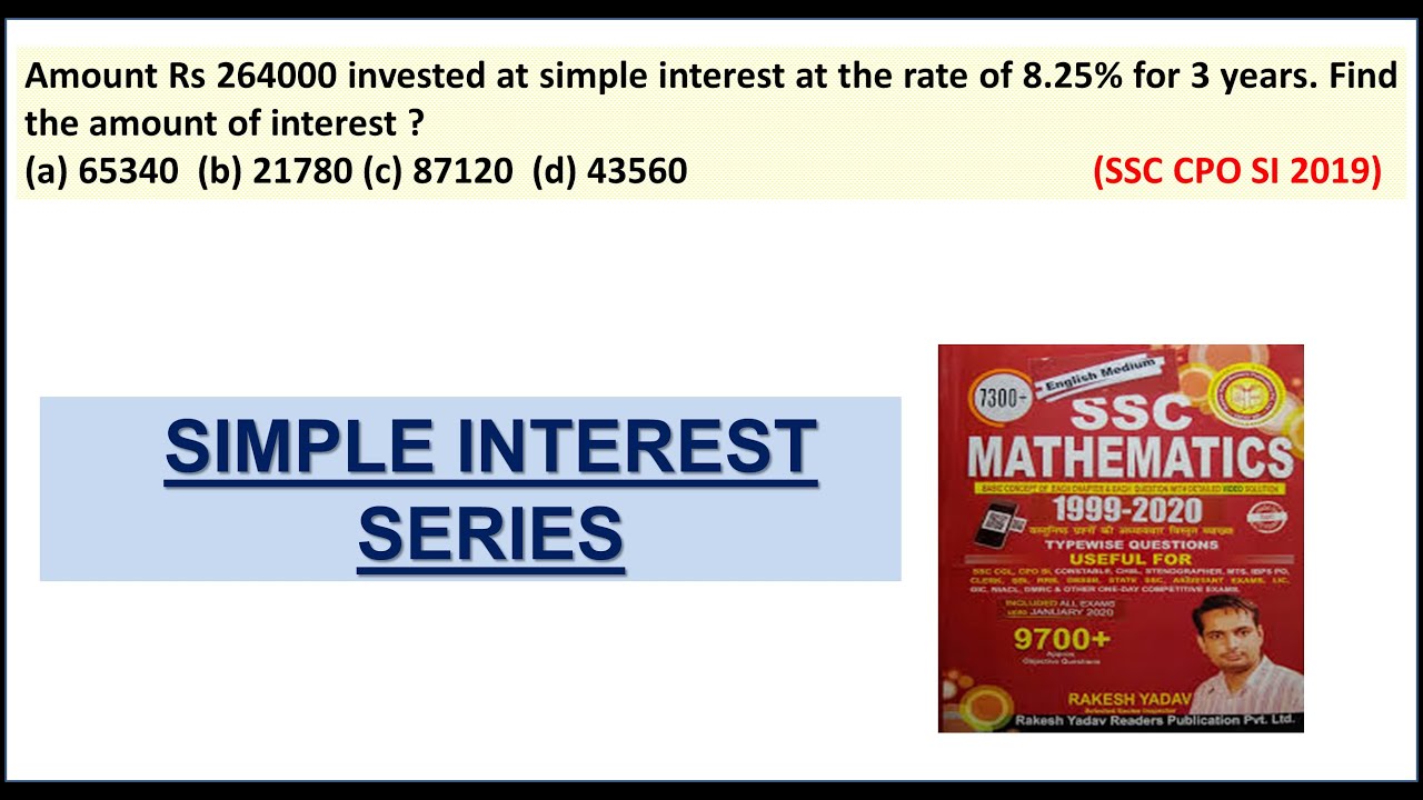 Amount Rs 264000 invested at simple interest at the rate of 8.25% for 3 years