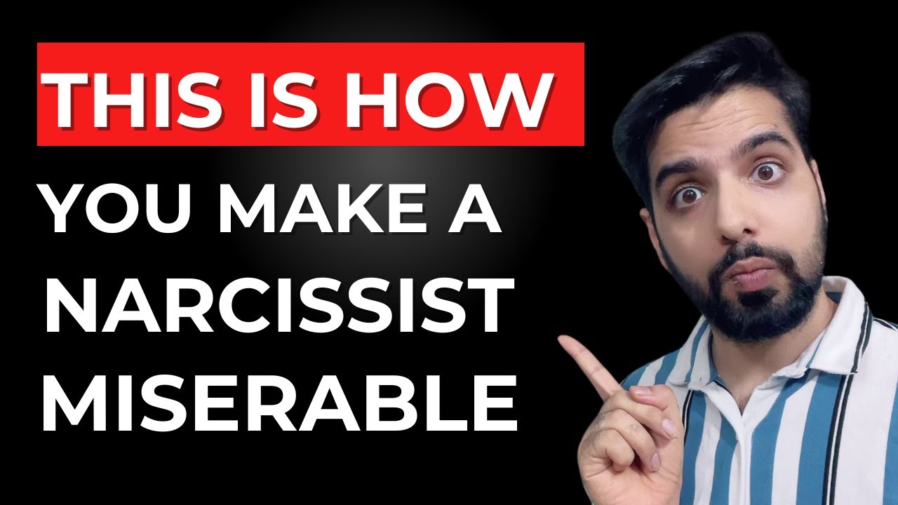 5 Ways To Make a Narcissist Unbearably Unhappy