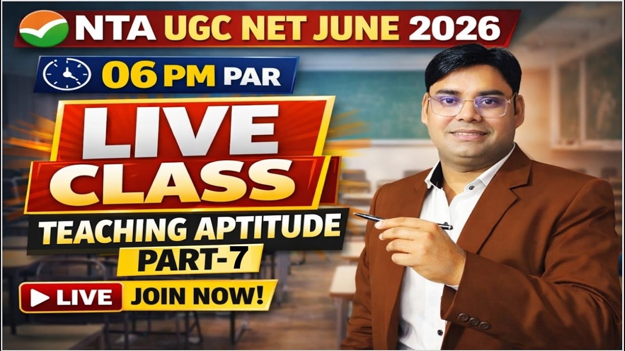 NTA UGC NET June 2026 | Teaching Aptitude Live Class | Part-7 | 06 PM