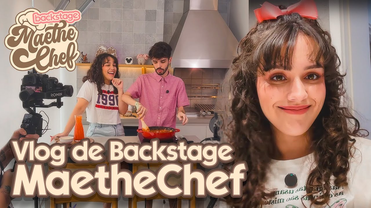 Backstage de Maethe Chef - vlog