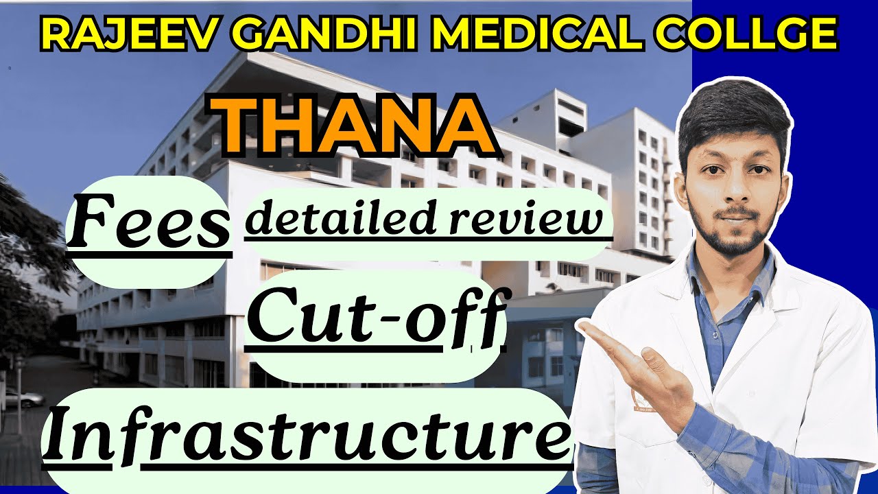 Rajeev Gandi Medical College Detailed review : Fees | Cut-off | Infrastructure