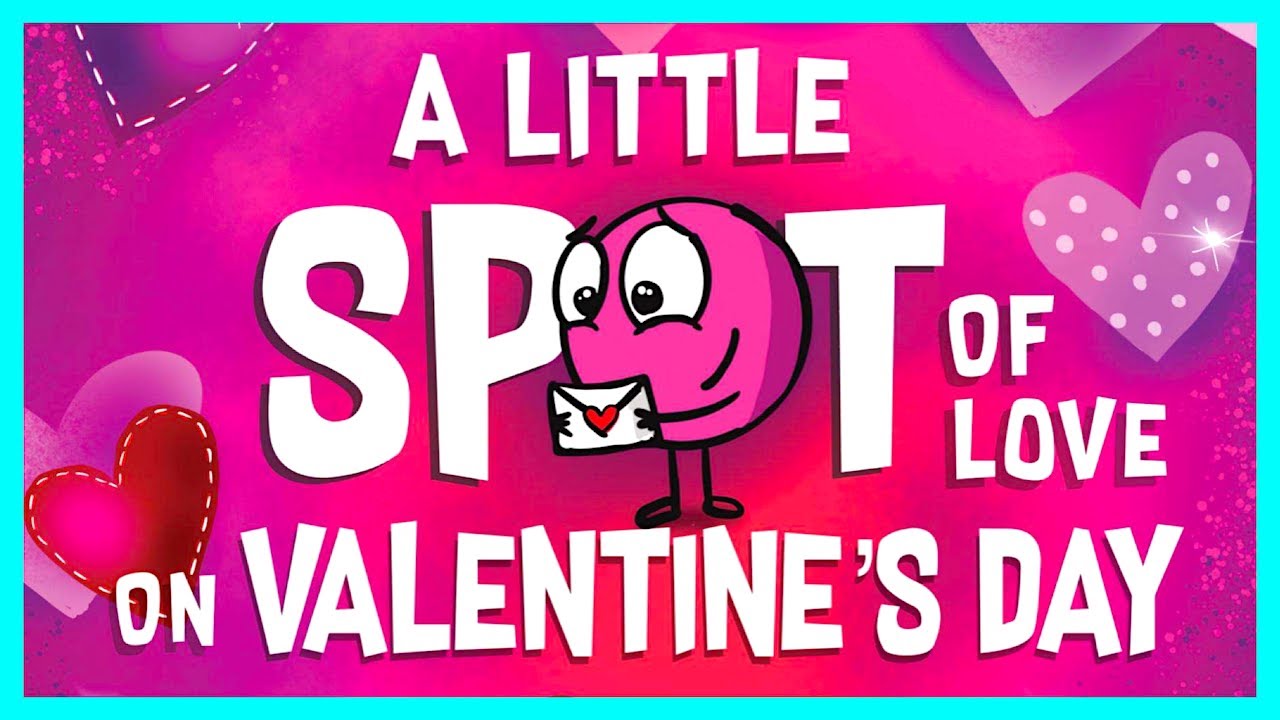 📖 💘 A Little Spot of Love on Valentine's Day By Diane Alber READ ALOUD