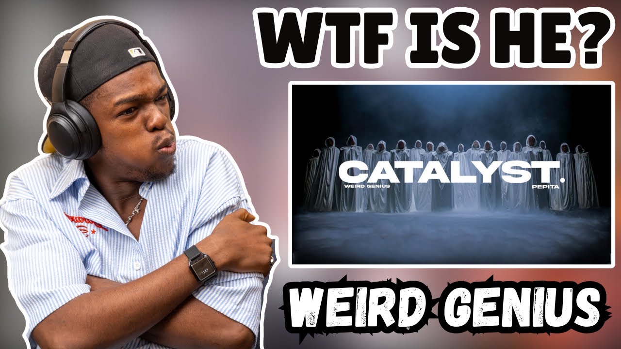 WTF Is He? First Time Hearing Catalyst Weird Genius ft Pepita REACTION!