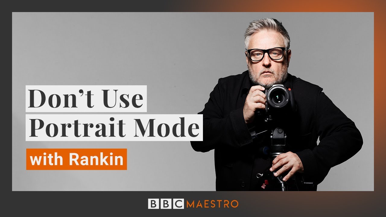 Go beyond portrait mode, with photographer Rankin | BBC Maestro