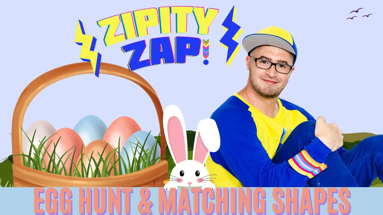 ZIPITY ZAP Egg Hunt and Matching Shapes | Education Video For Kids