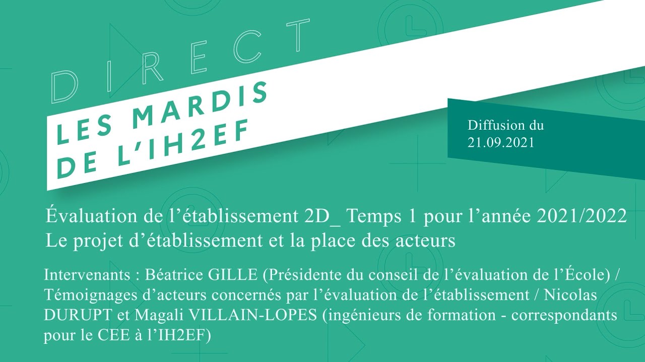 [Mardis de l'IH2EF ] : évaluation de l'établissement 2D_temps 1 pour l'année 2021-2022