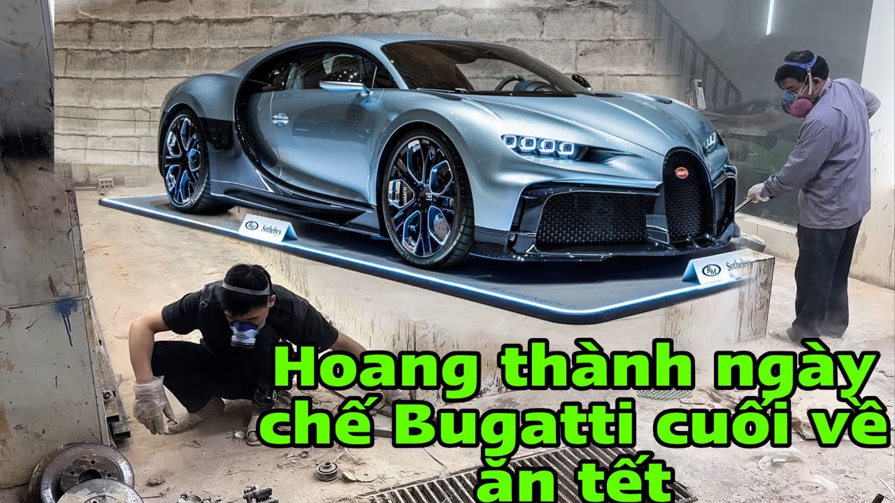 Chế Tạo Siêu Xe Bugatti Ngày cuối năm 