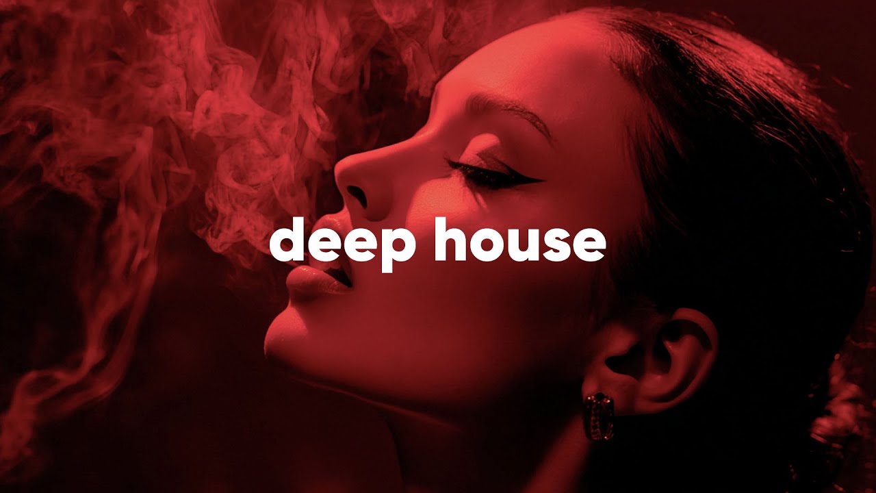 Luxury Deep House - Smoke Mood ' Chill Mix & Deep Feelings