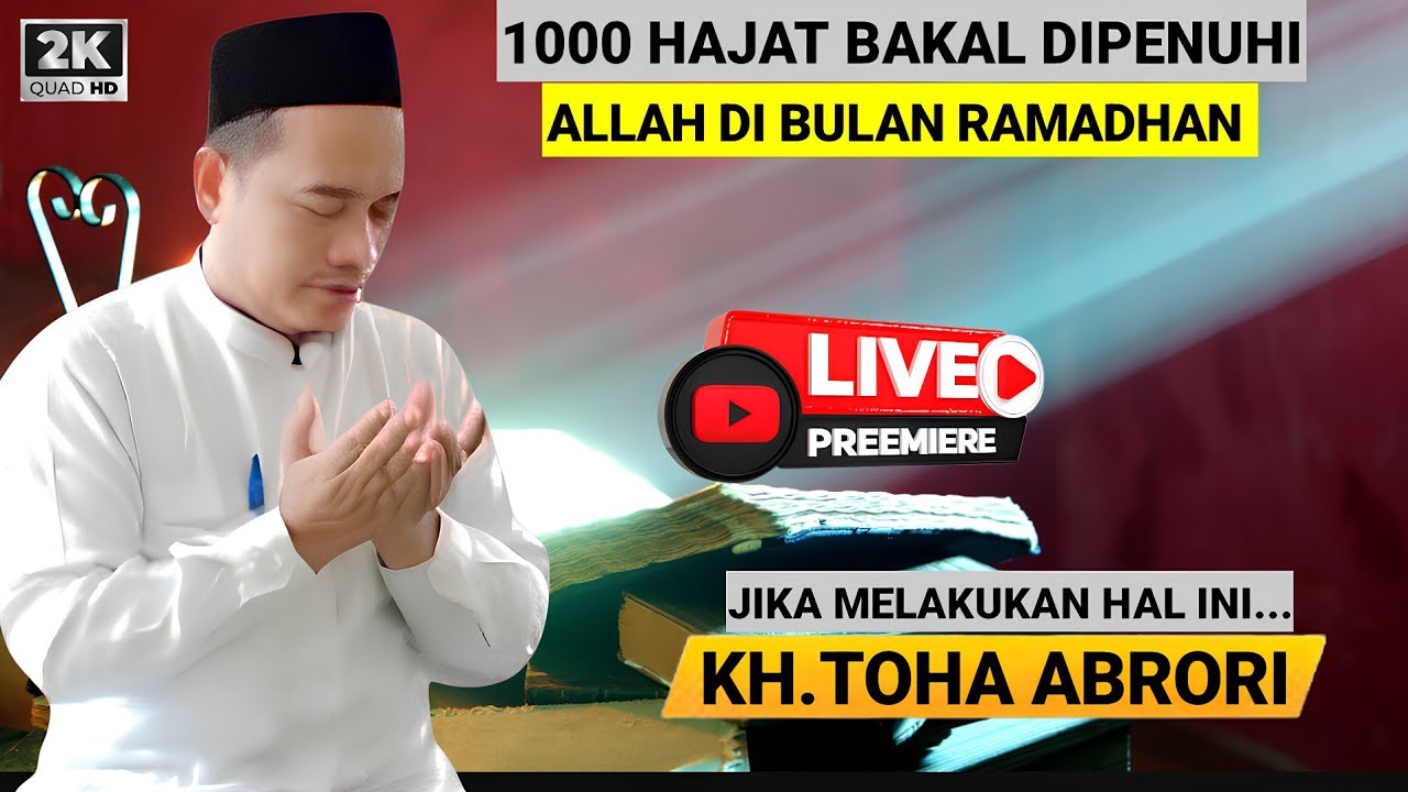 🔴 SERIBU HAJAT AKAN DIPENUHI ALLAH DI BULAN RAMADHAN? - KH.TOHA ABRORI TERBARU
