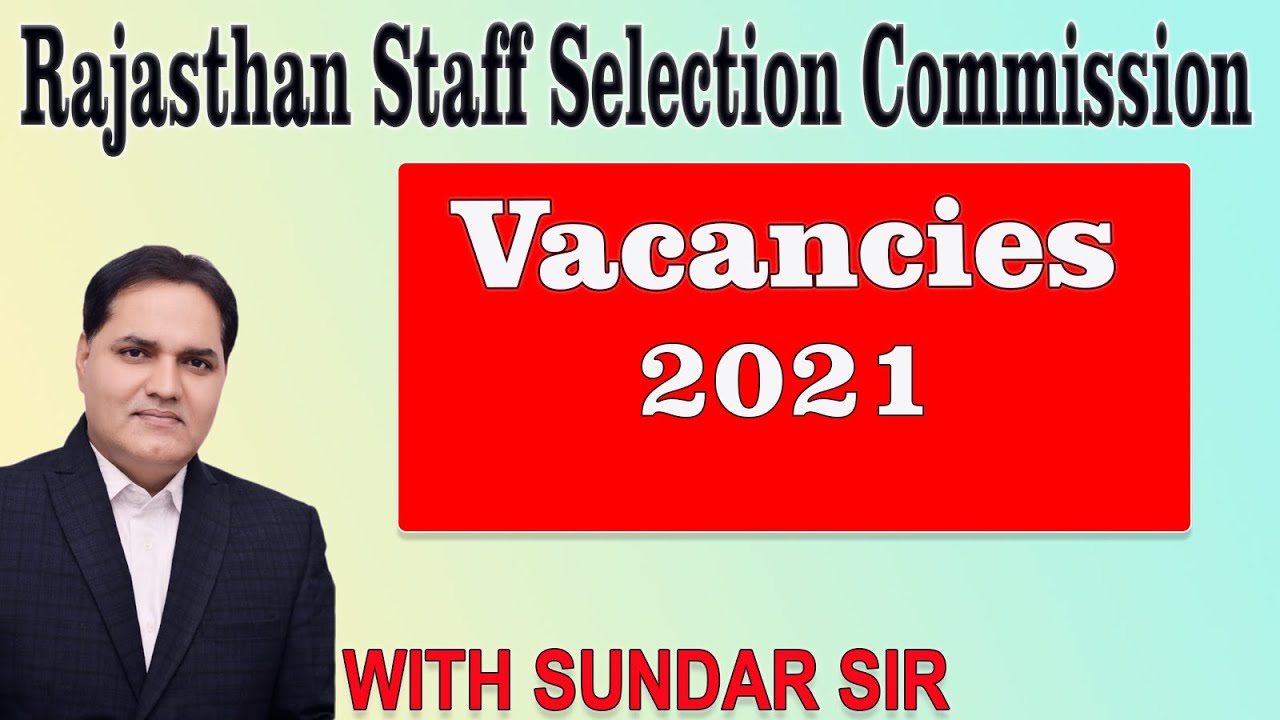 Rajasthan Staff Selection Commission Vacancies 2021