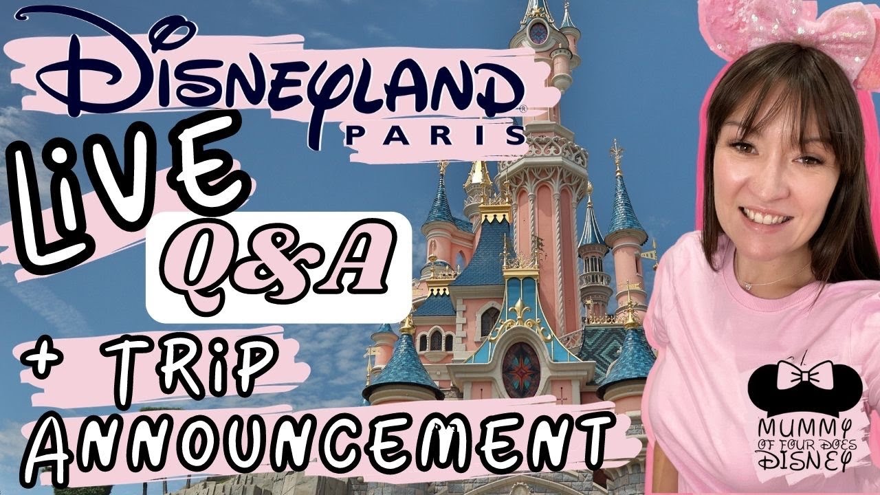 🔴 Disneyland Paris Live Q&A + Trip Announcement ✈️