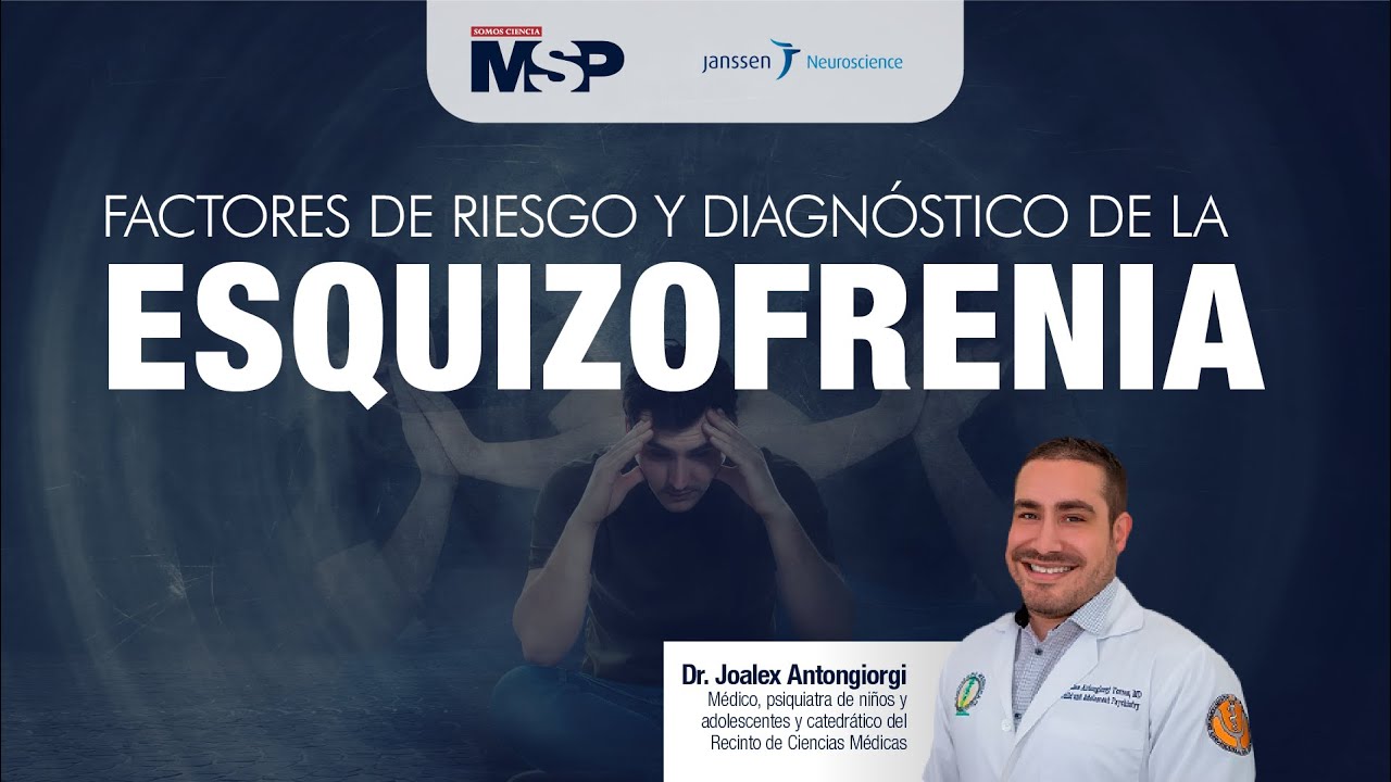 Factores de riesgo y diagnóstico de la esquizofrenia - #ExclusivoMSP