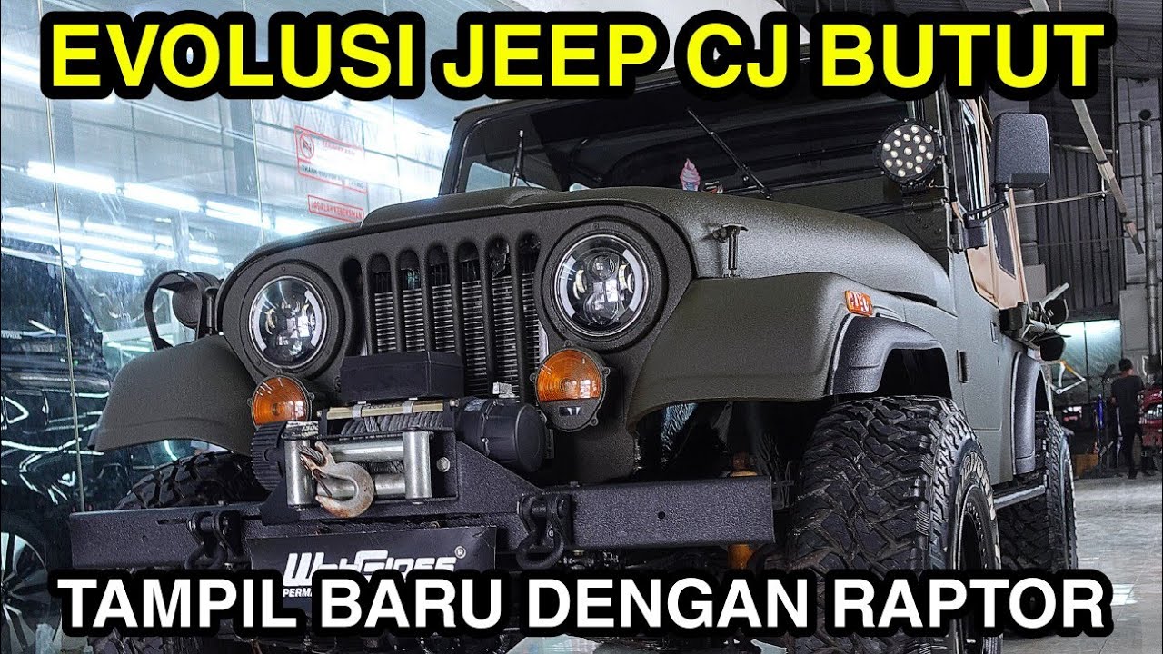 EVOLUSI JEEP CJ BUTUT , TAMPIL BARU DENGAN RAPTOR