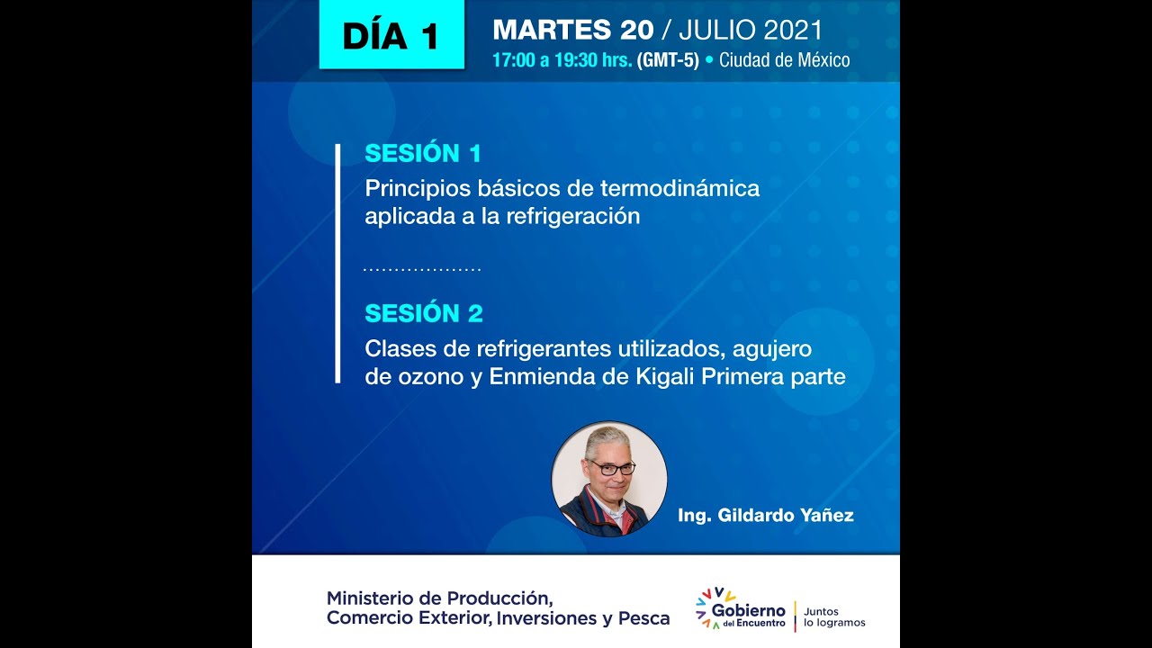Webinar Gildardo Yáñez - Día 1 - Principios básicos de termodinámica aplicados a la refrigeración