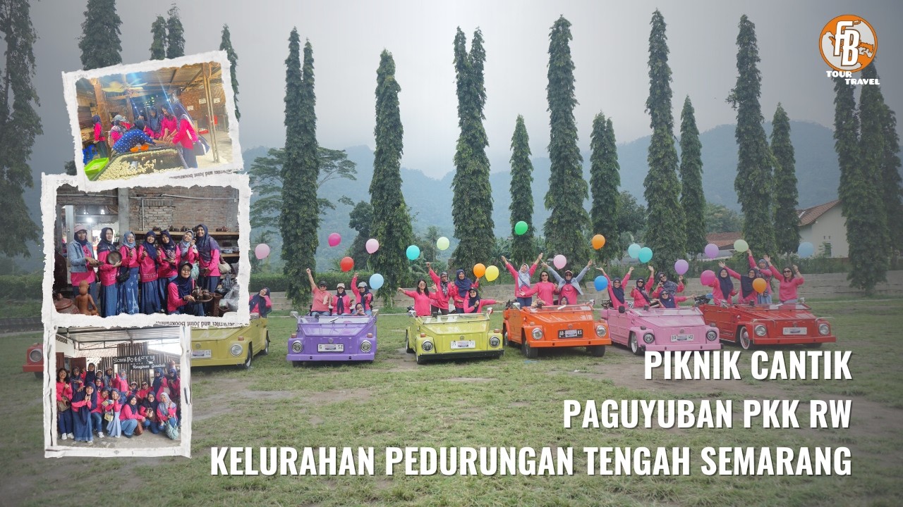 PIKNIK CANTIK - PAGUYUBAN PKK RW KELURAHAN PEDURUNGAN TENGAH SEMARANG