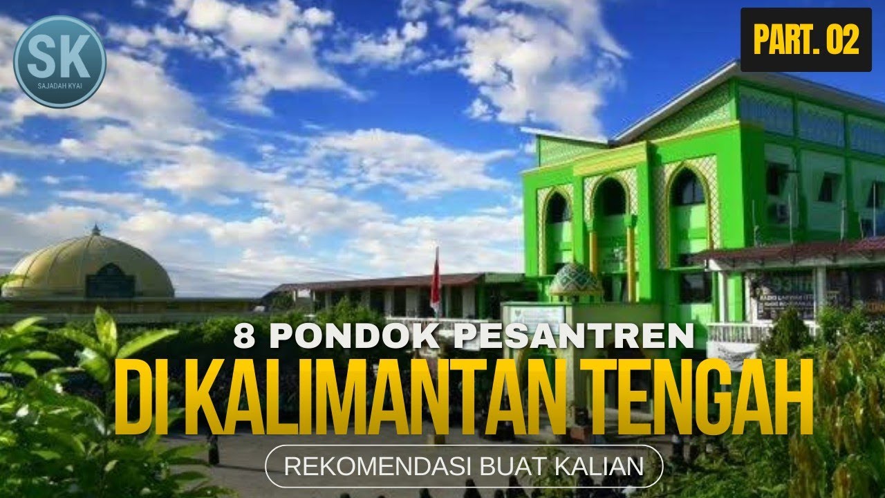 PENGUASAAN Terhadap KITAB KUNING⁉️Inilah 8 PESANTREN TERBAIK di KALIMANTAN TENGAH‼️
