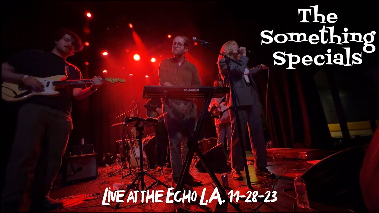 The Something Specials - Live @ The Echo L.A. 11-28-23
