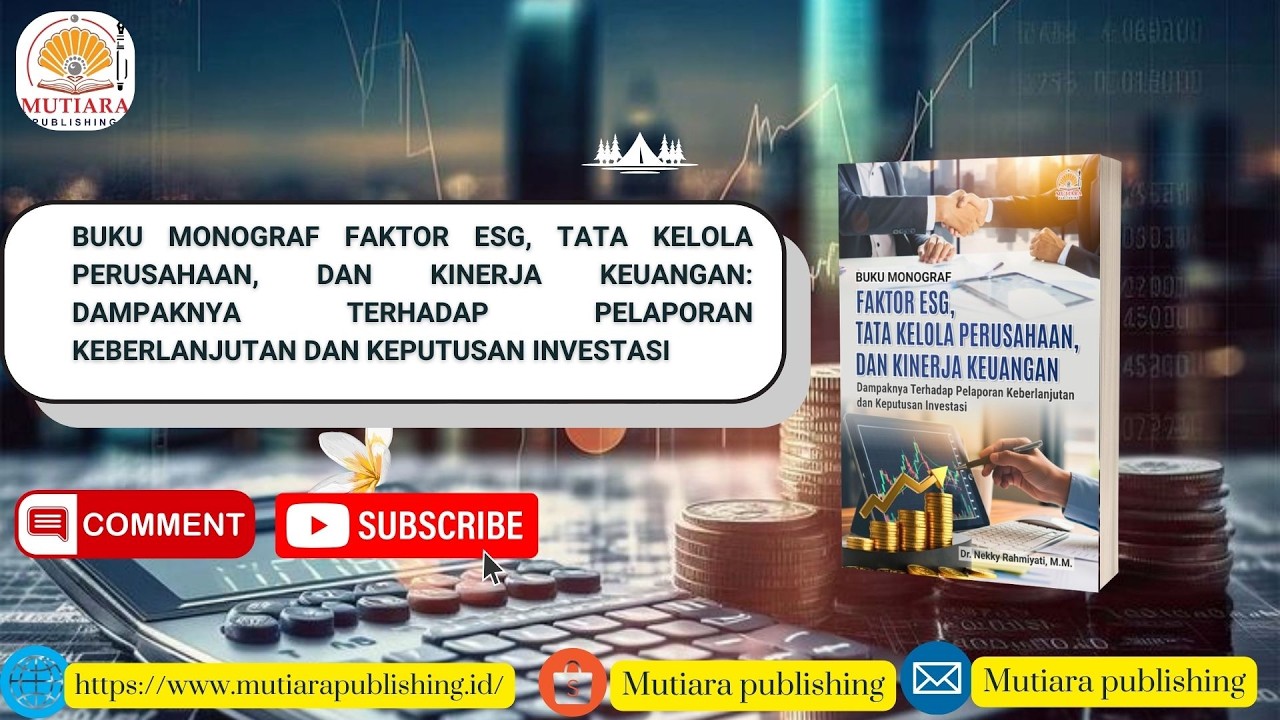 BUKU MONOGRAF FAKTOR ESG, TATA KELOLA PERUSAHAAN, DAN KINERJA KEUANGAN