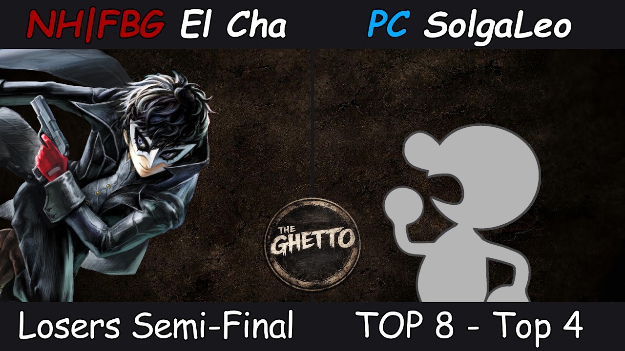 THE GHETTO #3 TOP 8 Losers - NH|FBG El Cha (Joker, Cloud) Vs. PC SolgaLeo (Game & Watch) SSBU