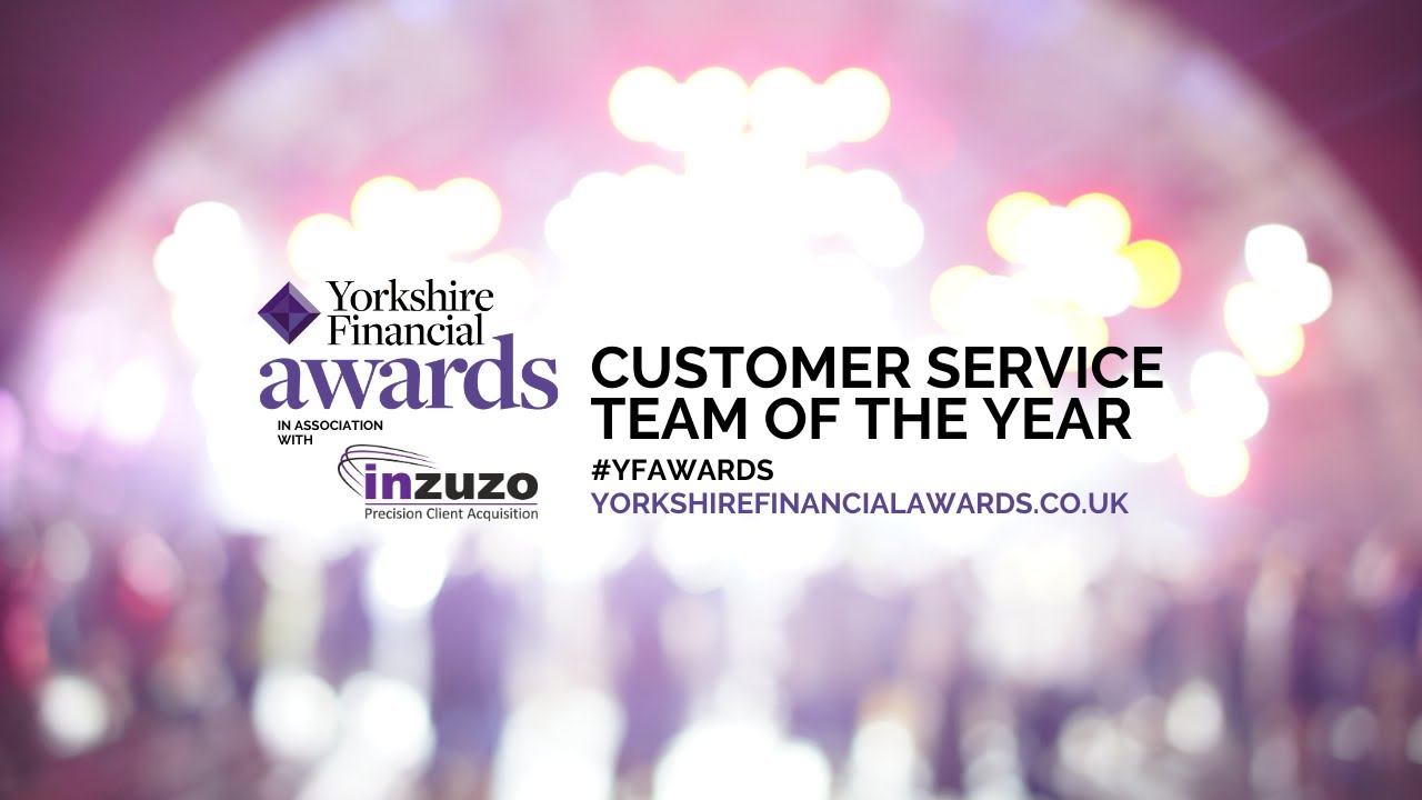 Yorkshire Financial Awards 2021: Customer Service Team of the Year #YFAwards