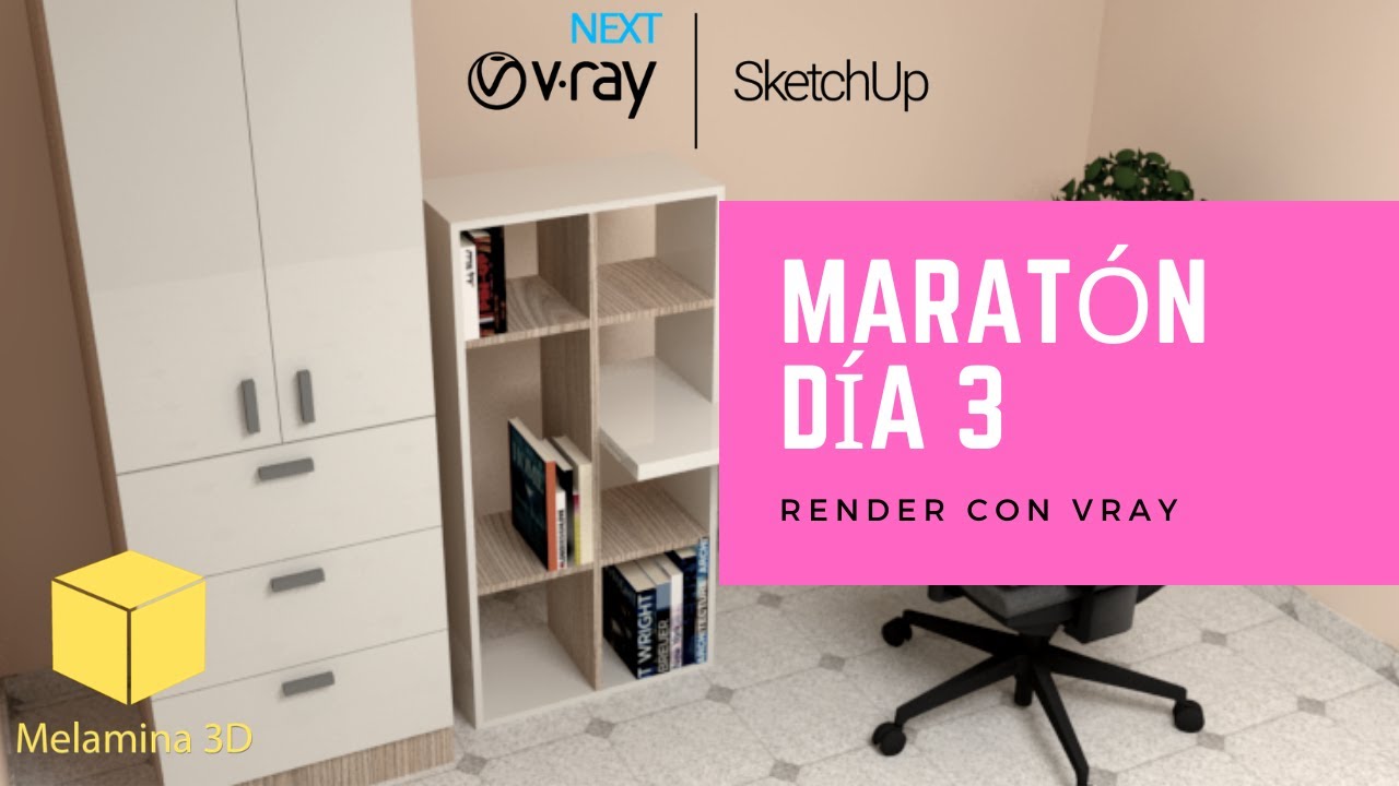 MARATON MELAMINA 3D - VIDEO #9 - DIA 3 - Render con Vray + SketchUp