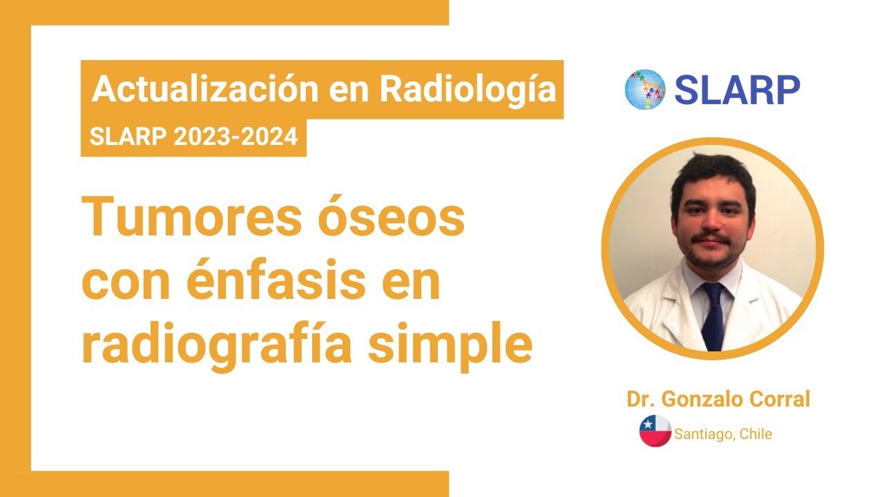 Actualización en Radiología - Tumores óseos con énfasis en radiografía simple