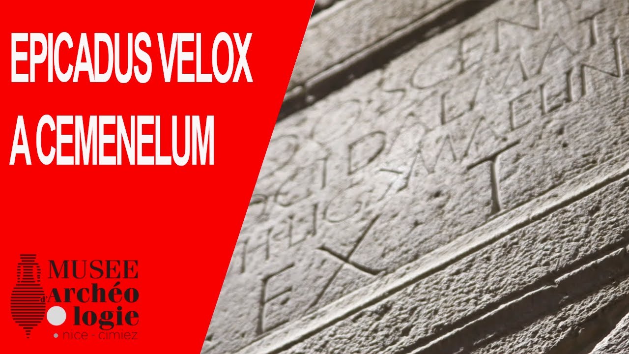 Epicadus Velox à Cemenelum