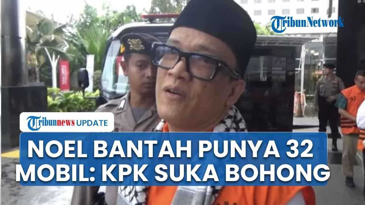 Noel Merasa Difitnah KPK Punya 32 Mobil & Rp 201 M: Kacau! Mereka Suka Bohong, Faktanya Cuma Rp 3 M