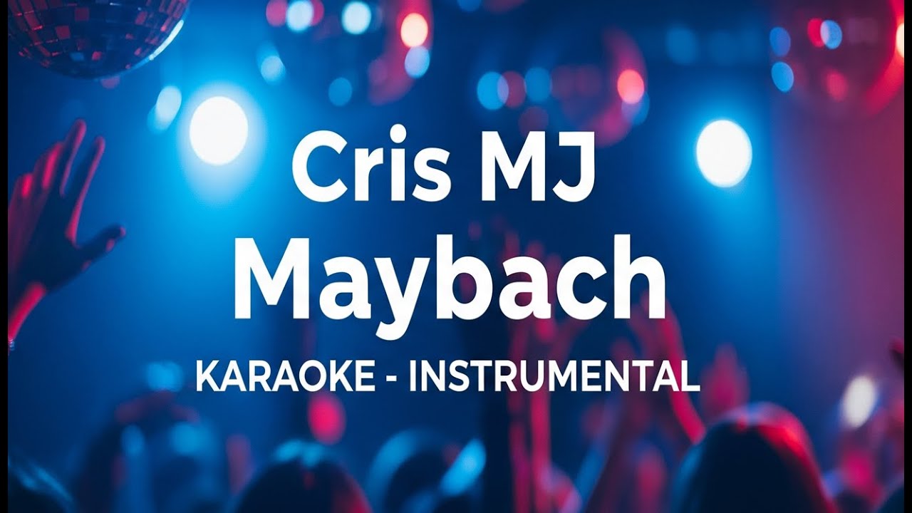Cris MJ - Maybach (KARAOKE - LETRA) | Apocalipsis