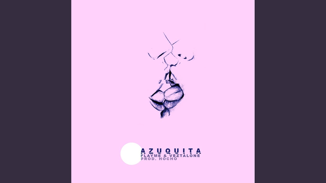 Azuquita (feat. Flayme)