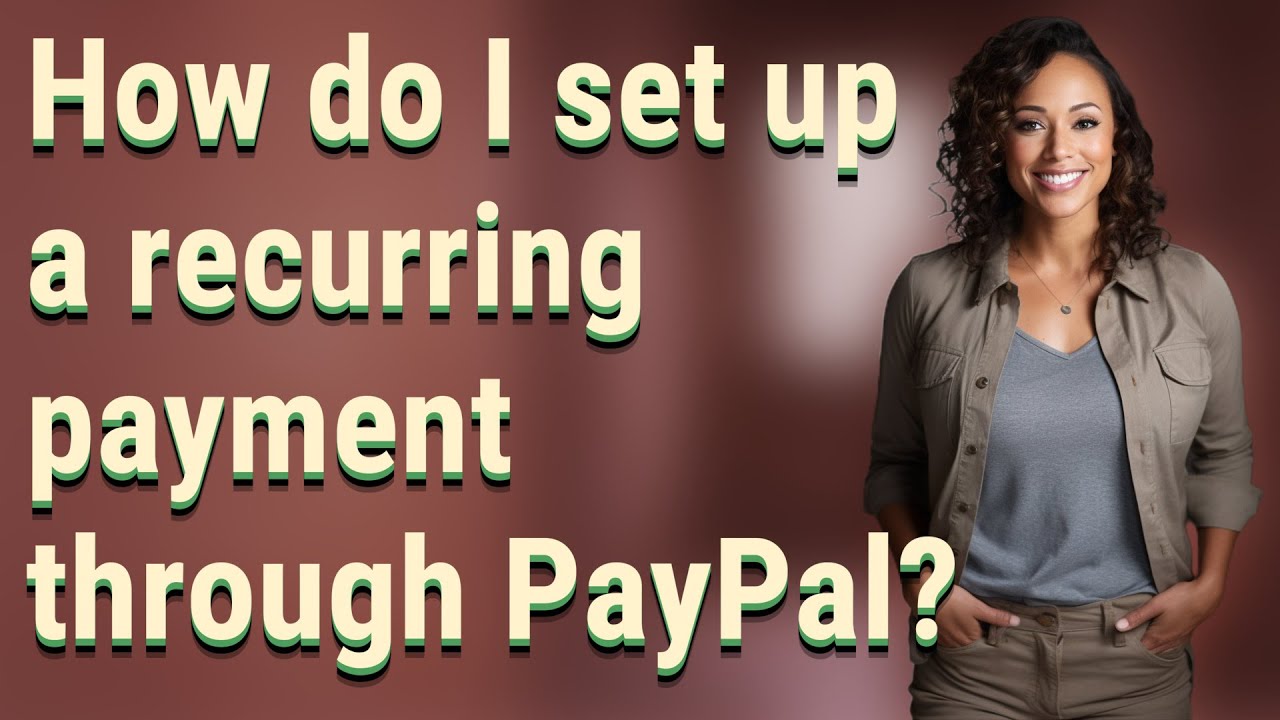 How do I set up a recurring payment through PayPal?