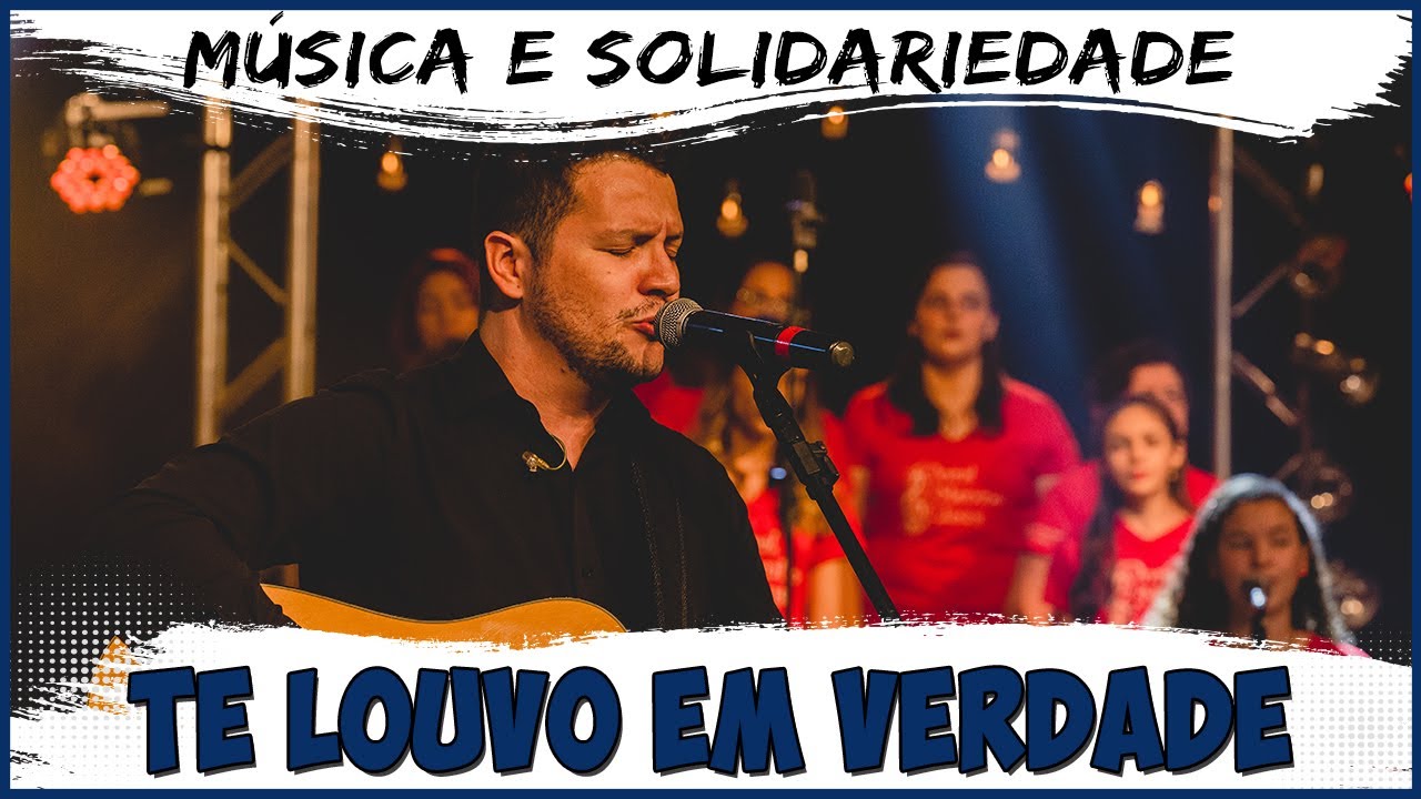 Te louvo em verdade