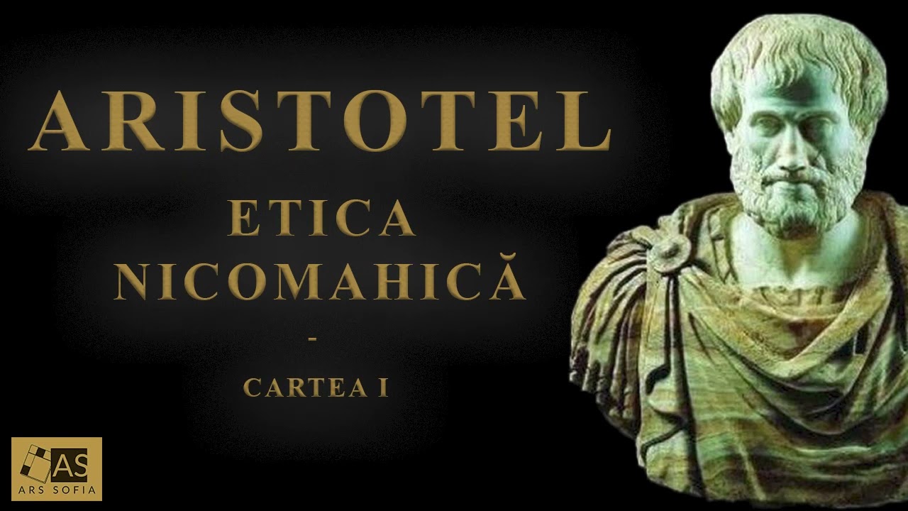 Audiobook: ARISTOTEL - ETICA NICOMAHICĂ, Cartea I