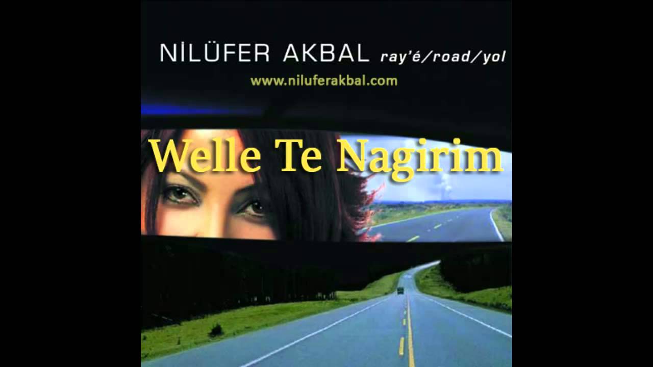 Nilüfer Akbal - Welle Te Nagirim (2002 - Raye albümü)