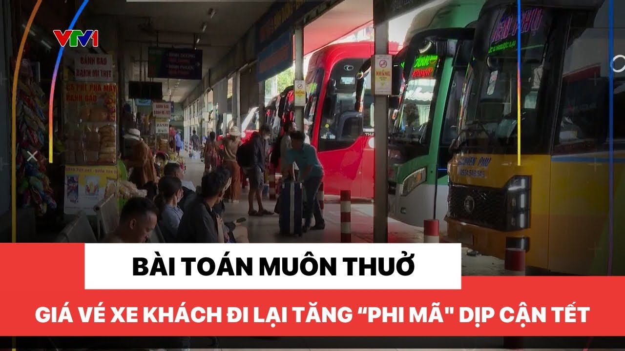 Bài toàn muôn thuở: Giá vé xe khách đi lại tăng 