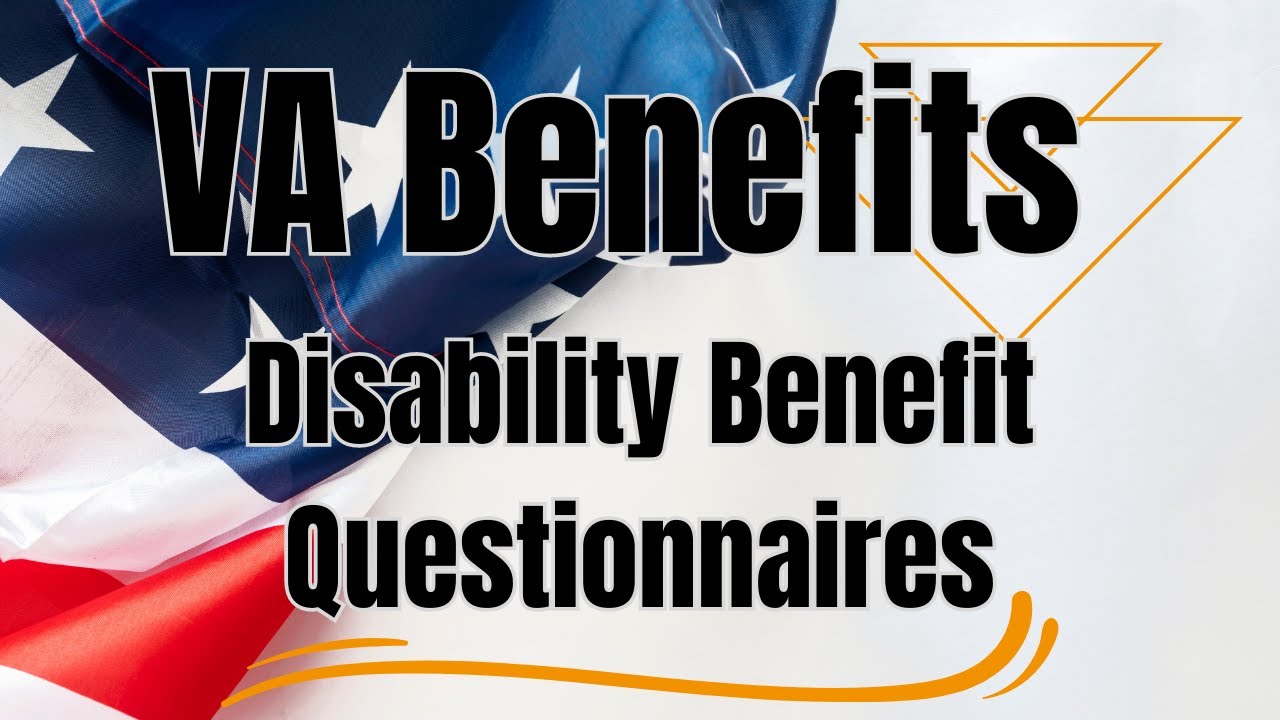 Disability Benefit Questionnaires (DBQs) and why they should be used when applying for VA benefits
