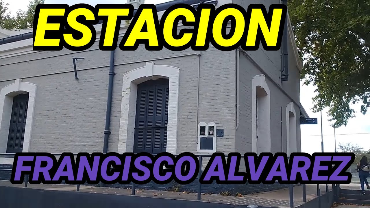 232 ESTACION FRANCISCO ALVAREZ